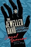  The Jewelled Hand and Other Tales of Mystery and the Macabre
