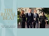 The Royal Beat - Episode 4. Harry and Meghan: The Documentary