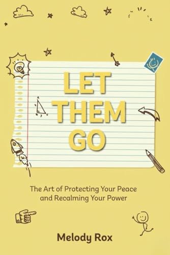 Let Them Go: The Art of Protecting Your Peace a... B0G4RDXBZF Book Cover