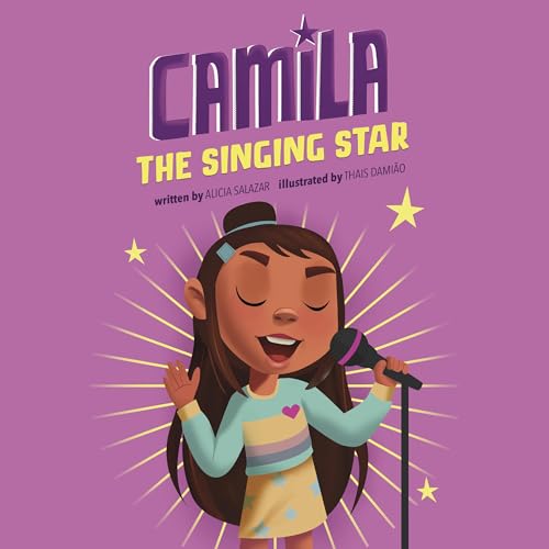 Camila the Singing Star by Alicia Salazar, Thais Damiao - illustrator episode artwork