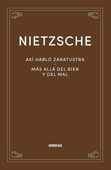 Así habló Zaratustra. Más allá del bien y del mal