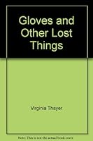 Gloves and Other Lost Things 0963647326 Book Cover