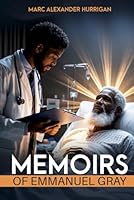 Memoirs of Emmanuel Gray 1969880252 Book Cover