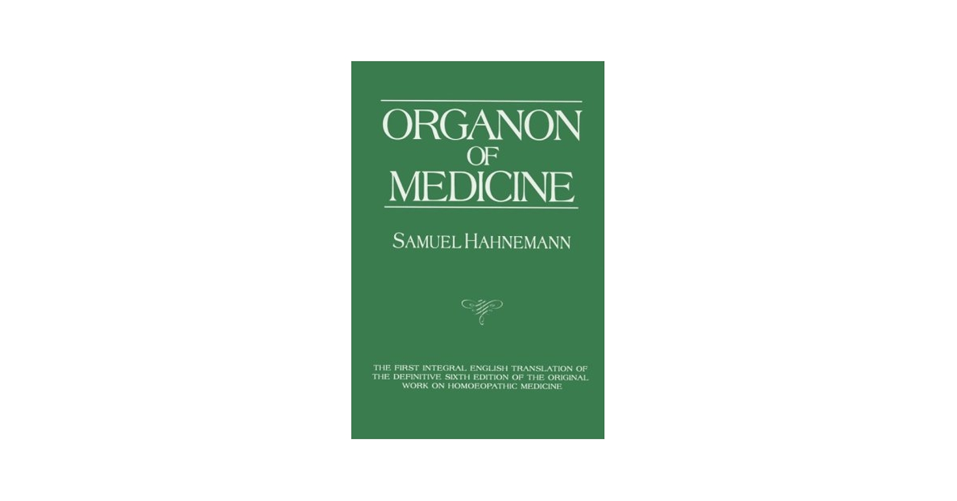 Organon of Medicine: Hahnemann, Samuel, Künzli, Jost, Naude