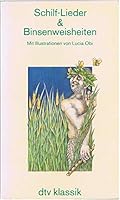 Schilf-Lieder & Binsenweisheiten Gesamttitel: dtv; 2344 : dtv Klassik : Literatur, Philosophie, Wissenschaft 3423023449 Book Cover