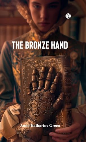 The Bronze Hand B0FPRNVX2J Book Cover