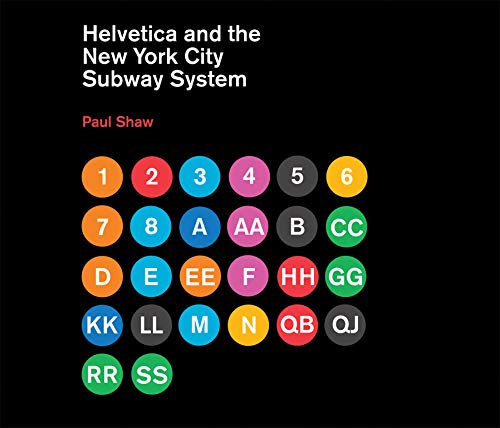 Helvetica and the New York City Subway System: The True (Maybe) Story (The MIT Press) Helvetica and the New York City Subway System: The True (Maybe) Story (The MIT Press)