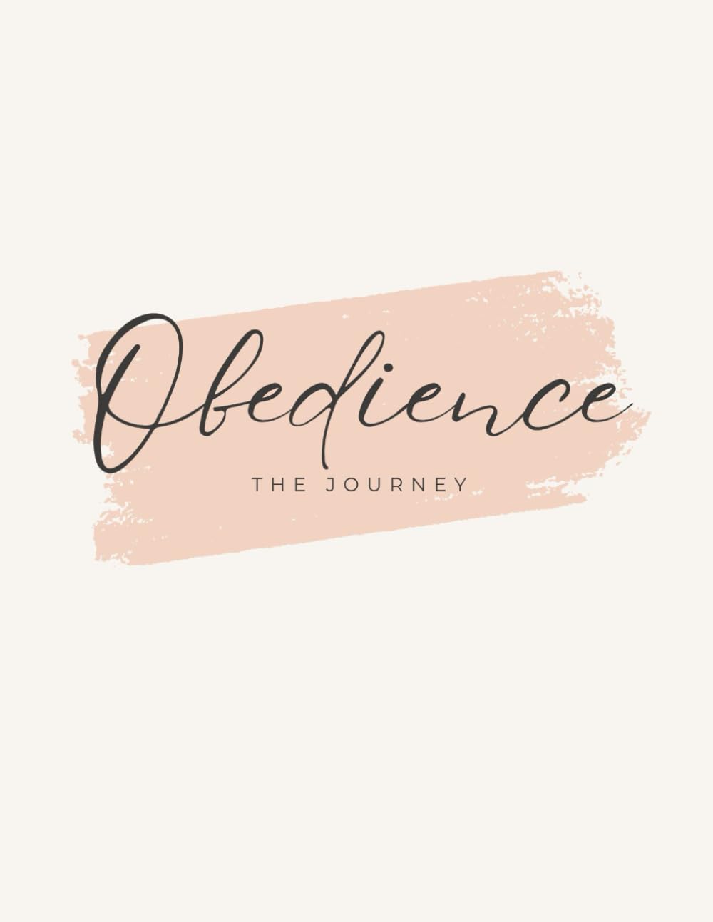 OBEDIENCE THE JOURNEY