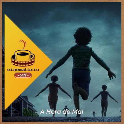 cinematório café: “A Hora do Mal” e mais alguns minutos de horror