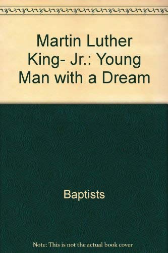 Martin Luther King, Jr.: Young Man with a Dream... 0672527871 Book Cover
