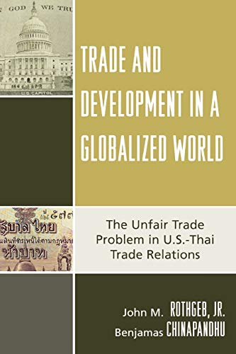 Trade and Development in a Globalized World: The Unfair Trade Problem in U.S.DThai Trade Relations