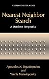 Nearest Neighbor Search: A Database Perspective (Series in Computer Science)