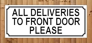ALL DELIVERIES TO FRONT DOOR PLEASE ~ SIGN / NOTICE ~ SIZE 15cm x 6cm ~ aluminium plaque to show where parcel delivery deliveries packages mail post parcels should be left REF 137