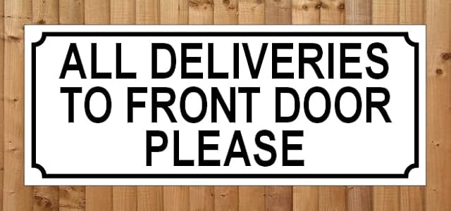 ALL DELIVERIES TO FRONT DOOR PLEASE ~ SIGN / NOTICE ~ SIZE 15cm x 6cm ~ aluminium plaque to show where parcel delivery deliveries packages mail post parcels should be left REF 137