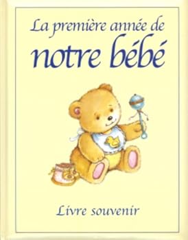 Paperback PREMIERE ANNEE DE NOTRE BEBE -LA [French] Book