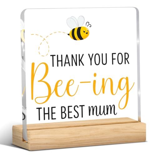 Mothers Day Gifts for Mom: Thank You Appreciation Gifts for Women Bee-ing The Best Mum Acrylic Desk Sign With Wooden Stand Home Office Desk Decor (5.7 x 5.5 Inches)