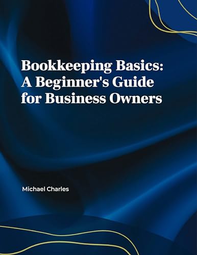 Bookkeeping basics. A beginner’s guide for Business owners.