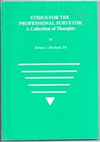 Ethics for the Professional Land Surveyor- A collection of thoughts 0910845573 Book Cover