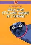  Molly Moon et le livre magique de l\'hypnose
