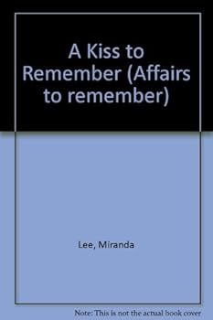 A Kiss to Remember - Book #1 of the Affairs to Remember
