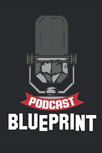 Podcast Blueprint: 6x9 100 page podcast planner