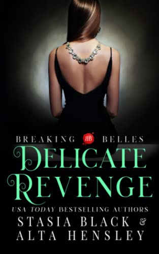 Delicate Revenge: A Dark Secret Society Romance (Breaking Belles)