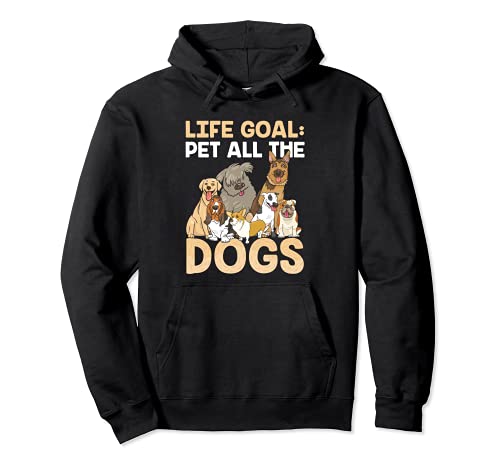 Life Goal Pet All The Dogs Cute Sweet Puppy Parent Doggy Pullover Hoodie, Black