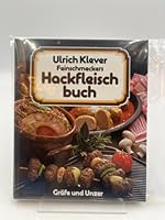 Feinschmeckers Hackfleischbuch. Die besten Rezept- Ideen der Welt 3774232547 Book Cover