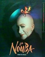 La Nouba - Cirque Du Soleil B000QGH1WS Book Cover