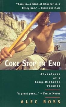 Paperback Coke Stop In Emo: Adventures Of A Long-Distance Paddler Book
