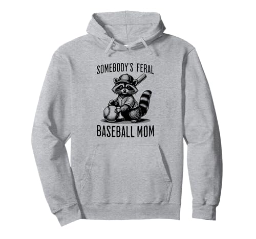 Somebody's Feral Baseball Mom Funny Sports Mom Raccoon Pullover Hoodie