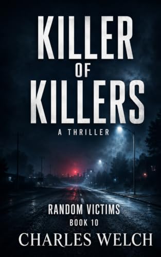 Killer of Killers 10: Random Victims: A Vigilante Justice Thriller