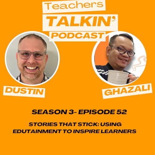 Stories That Stick: Using Edutainment to Inspire Learners