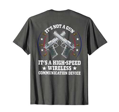 Mens Patriotic Pro Gun Meme - Funny Its Not A Gun (on back) T-Shirt