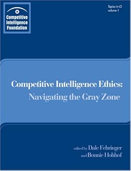 Paperback Competitive Intelligence Ethics: Navigating the Gray Zone Book