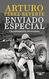 Enviado especial: Una biografía de guerra