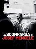 La scomparsa di Josef Mengele