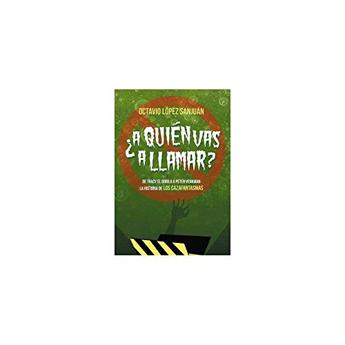 Portada de ¿a quién vas a llamar?: La historia de los cazafantasmas