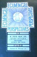 Ecumenical Perspectives on Church and State: Protestant, Catholic, and Jewish 0918954487 Book Cover