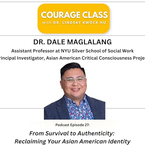 From Survival to Authenticity: Reclaiming Your Asian American Identity