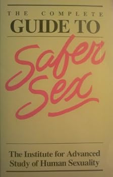 Paperback The Complete Guide to Safer Sex Book