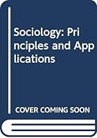 Sociology: Principles and Applications 0314481486 Book Cover