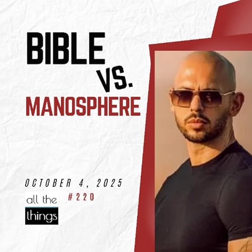 Why Young Men Are Drawn to the Manosphere | 10/4/25 | ATT#220