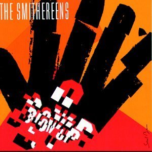 Blow Up by Smithereens (1991-07-28)