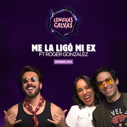 #338 Me la lig&oacute; mi ex ft Roger Gonzalez