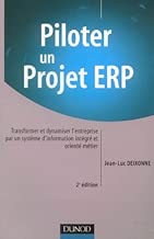 Download Piloter un projet ERP : Transformer et dynamiser l'entreprise par un système d'information intégré et orienté métier PDF
