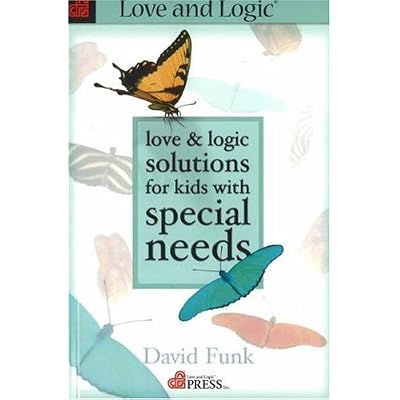 Love and Logic Solutions for Kids with Special Needs