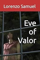 Eve of Valor B0D4V3CDP3 Book Cover