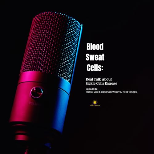 Dental Care & Sickle Cell: What You Need to Know