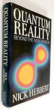 Hardcover Quantum Reality: Beyond the New Physics Book